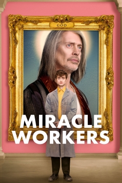 watch Miracle Workers movies free online