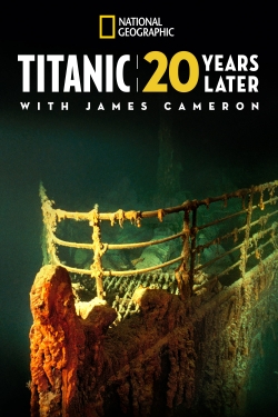 watch Titanic: 20 Years Later with James Cameron movies free online