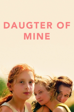 watch Daughter of Mine movies free online