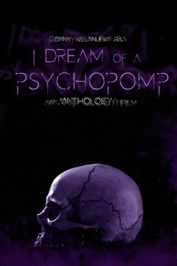 watch I Dream of a Psychopomp movies free online