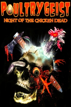 watch Poultrygeist: Night of the Chicken Dead movies free online