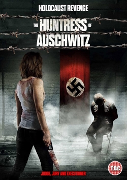 watch The Huntress of Auschwitz movies free online