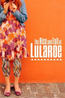 watch The Rise and Fall of Lularoe movies free online