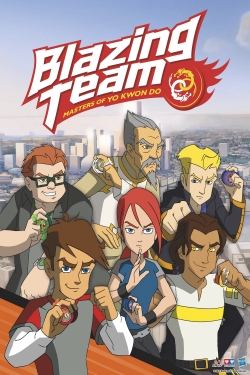 watch Blazing Team: Masters of Yo Kwon Do movies free online