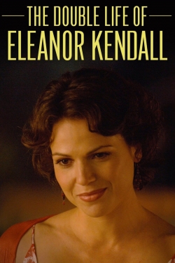 watch The Double Life of Eleanor Kendall movies free online