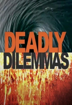 watch Deadly Dilemmas movies free online