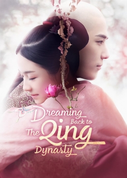 watch Dreaming Back to the Qing Dynasty movies free online