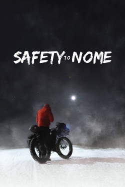 watch Safety to Nome movies free online