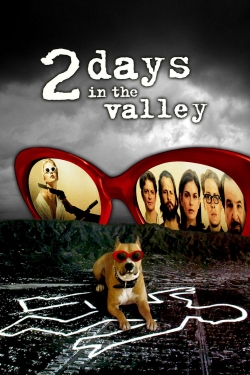 watch 2 Days in the Valley movies free online