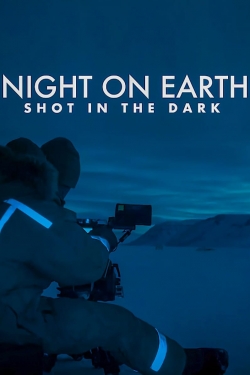 watch Night on Earth: Shot in the Dark movies free online