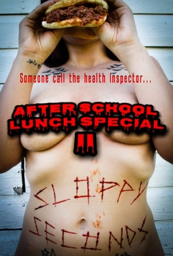 watch After School Lunch Special 2: Sloppy Seconds movies free online