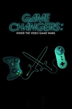 watch Game Changers: Inside the Video Game Wars movies free online