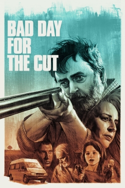 watch Bad Day for the Cut movies free online