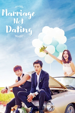 watch Marriage, Not Dating movies free online