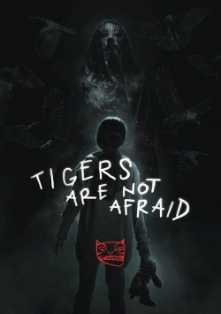 watch Tigers Are Not Afraid movies free online