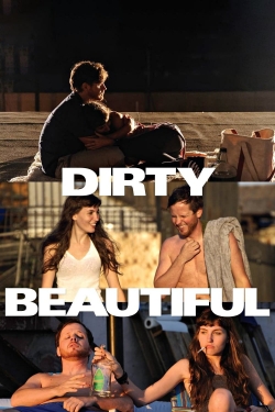 watch Dirty Beautiful movies free online