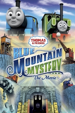 watch Thomas & Friends: Blue Mountain Mystery - The Movie movies free online