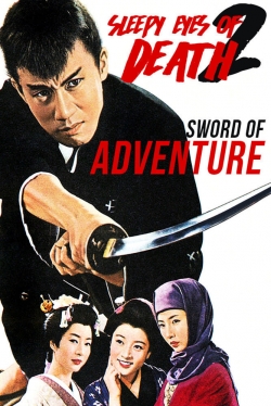 watch Sleepy Eyes of Death 2: Sword of Adventure movies free online