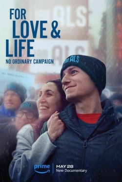 watch For Love & Life: No Ordinary Campaign movies free online