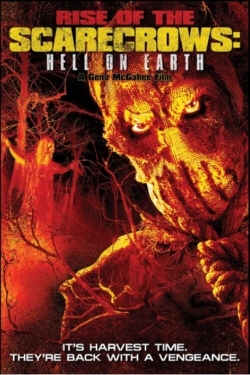 watch Rise of the Scarecrows: Hell on Earth movies free online