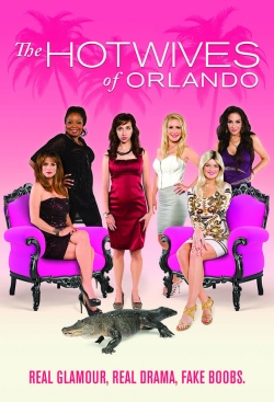 watch The Hotwives of Orlando movies free online