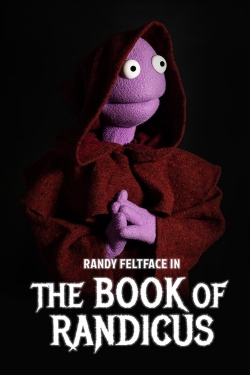 watch Randy Feltface: The Book of Randicus movies free online