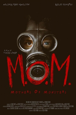 watch M.O.M. Mothers of Monsters movies free online