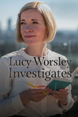 watch Lucy Worsley Investigates movies free online