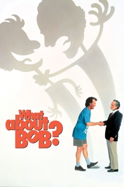 watch What About Bob? movies free online