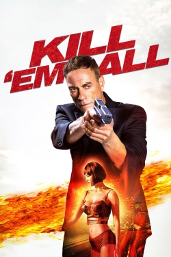 watch Kill 'em All movies free online