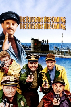 watch The Russians Are Coming! The Russians Are Coming! movies free online