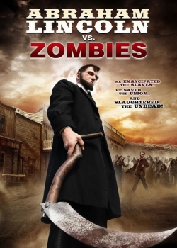 watch Abraham Lincoln vs. Zombies movies free online