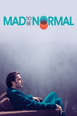 watch Mad to Be Normal movies free online