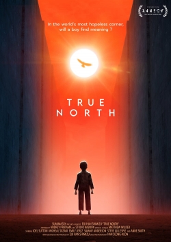 watch True North movies free online