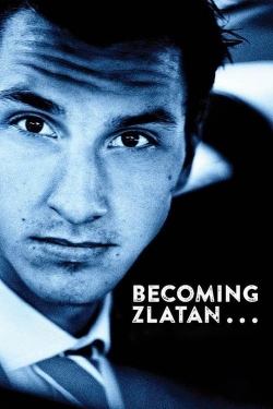 watch Becoming Zlatan movies free online