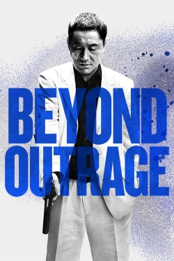 watch Outrage Beyond movies free online