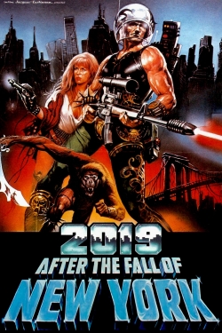 watch 2019: After the Fall of New York movies free online