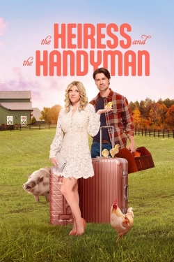 watch The Heiress and the Handyman movies free online