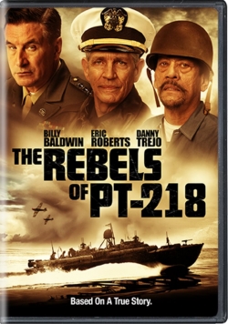 watch The Rebels of PT-218 movies free online