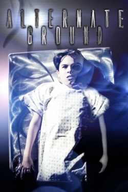 watch Alternate Ground movies free online