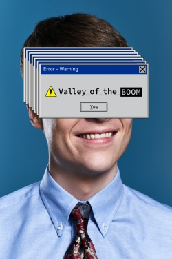 watch Valley of the Boom movies free online