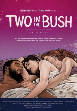 watch Two in the Bush: A Love Story movies free online