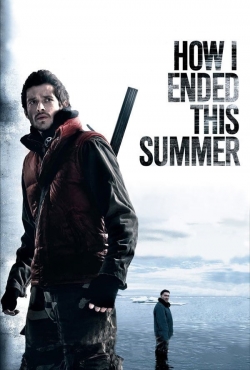 watch How I Ended This Summer movies free online