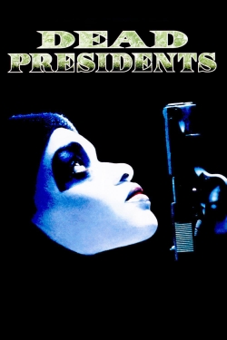 watch Dead Presidents movies free online