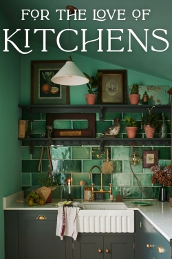 watch For The Love of Kitchens movies free online