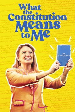 watch What the Constitution Means to Me movies free online