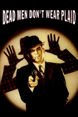 watch Dead Men Don't Wear Plaid movies free online