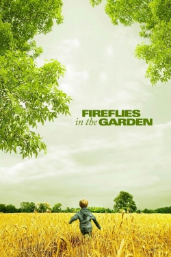 watch Fireflies in the Garden movies free online