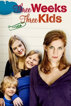 watch Three Weeks, Three Kids movies free online