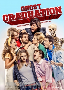 watch Ghost Graduation movies free online